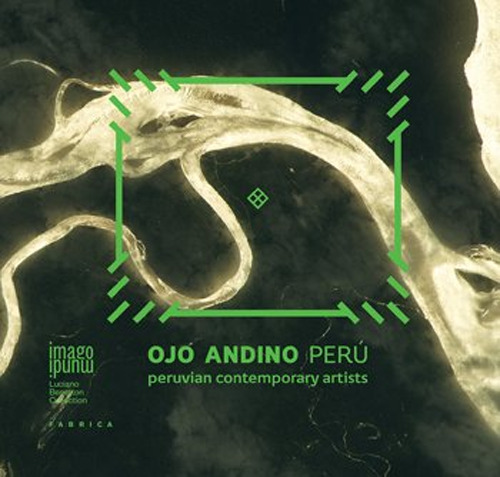 Ojo Andino Perù. Peruvian contemporary artists