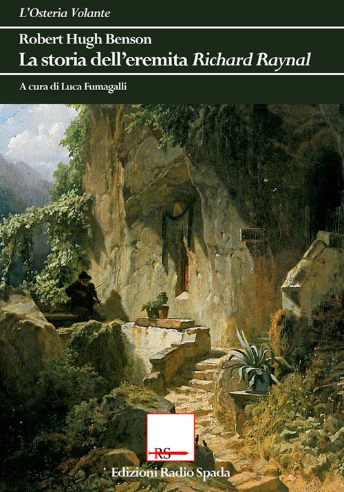 La storia dell'eremita Richard Raynal