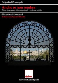 Anche se non sembra. Discorsi su rapporti internazionali e teologia politica