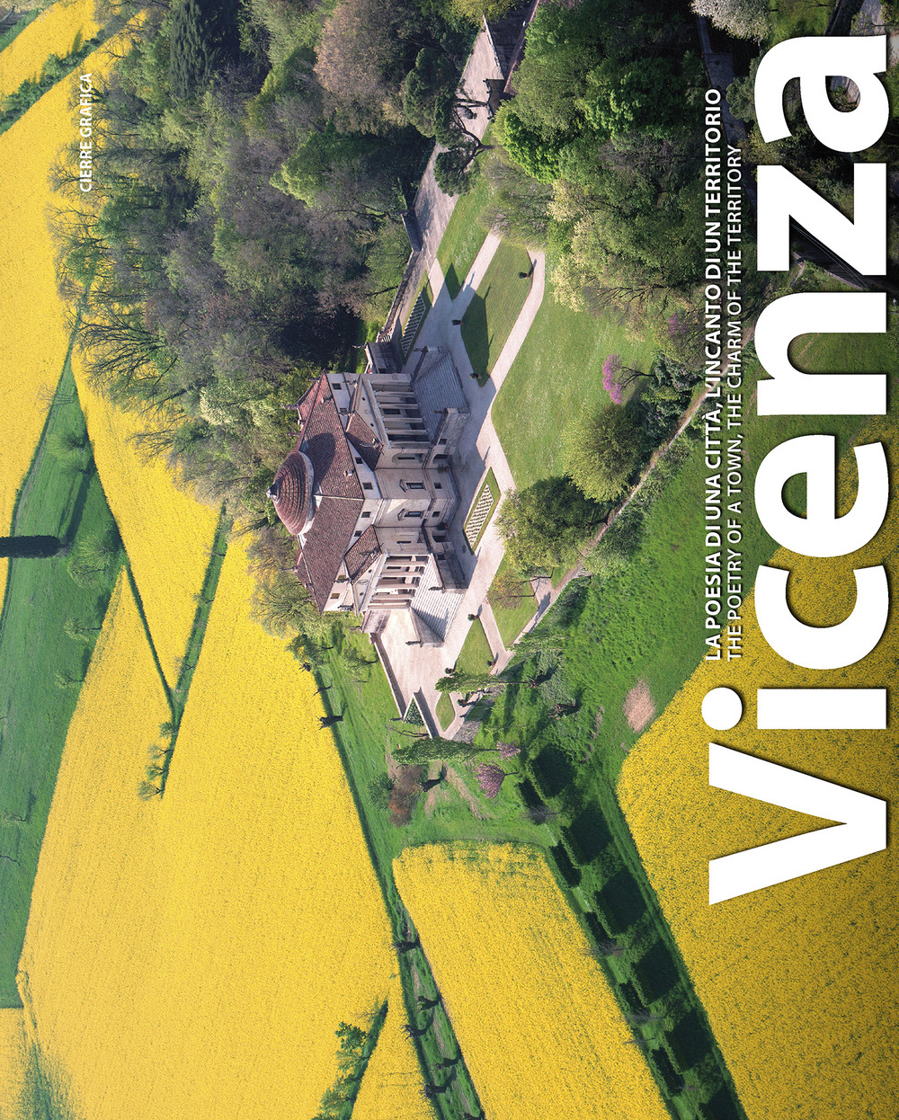 Vicenza. La poesia di una città, l'incanto di un territorio. Ediz. italiana e inglese
