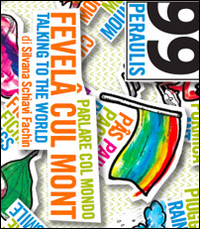 Fevelâ cul mont. Parlare col mondo-Talking to the world