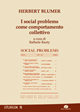 I social problems come comportamento collettivo