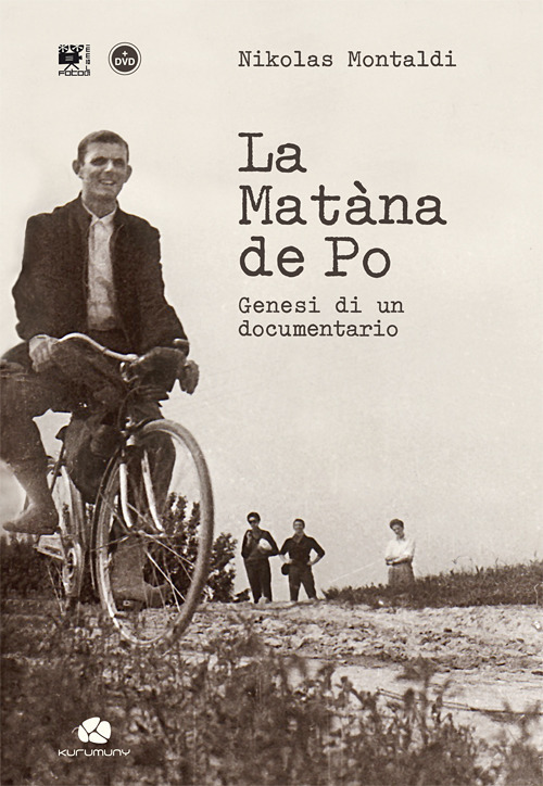 La Matàna de Po. Genesi di un documentario