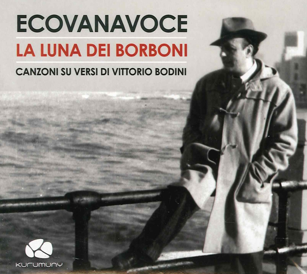 La luna dei Borboni. Canzoni sui versi di Vittorio Bodini