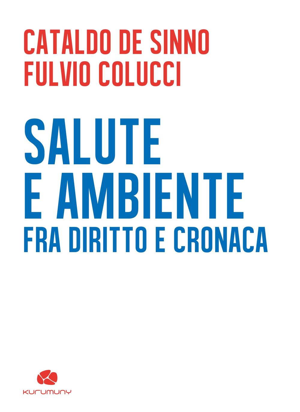 Salute e ambiente. Fra diritto e cronaca