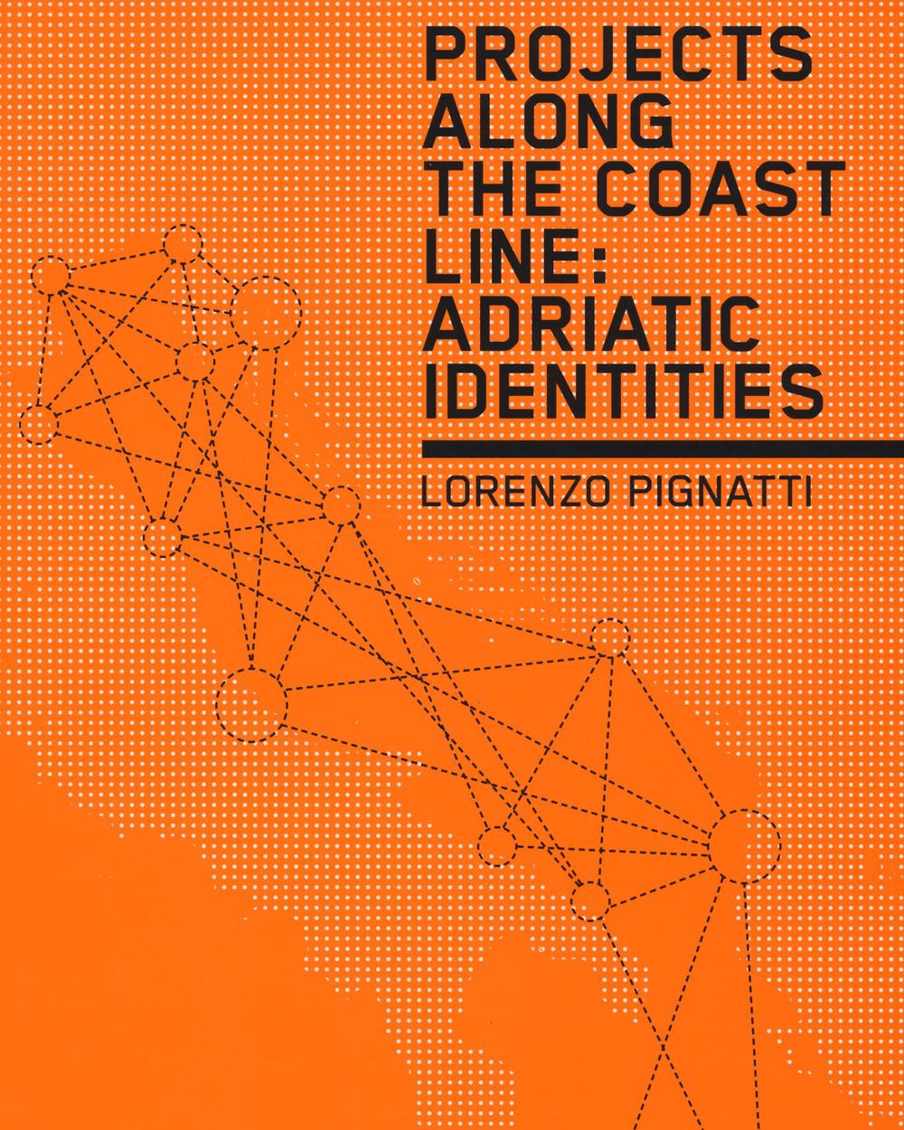 Projects along the coast line: adriatic identities