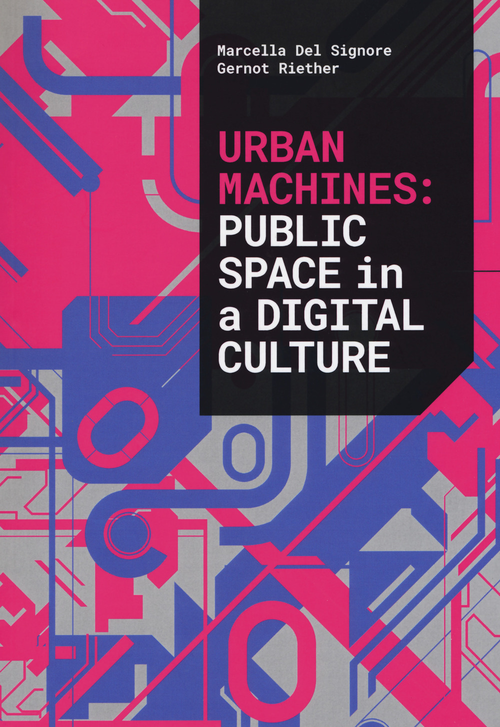 Urban machines: public space in digital culture