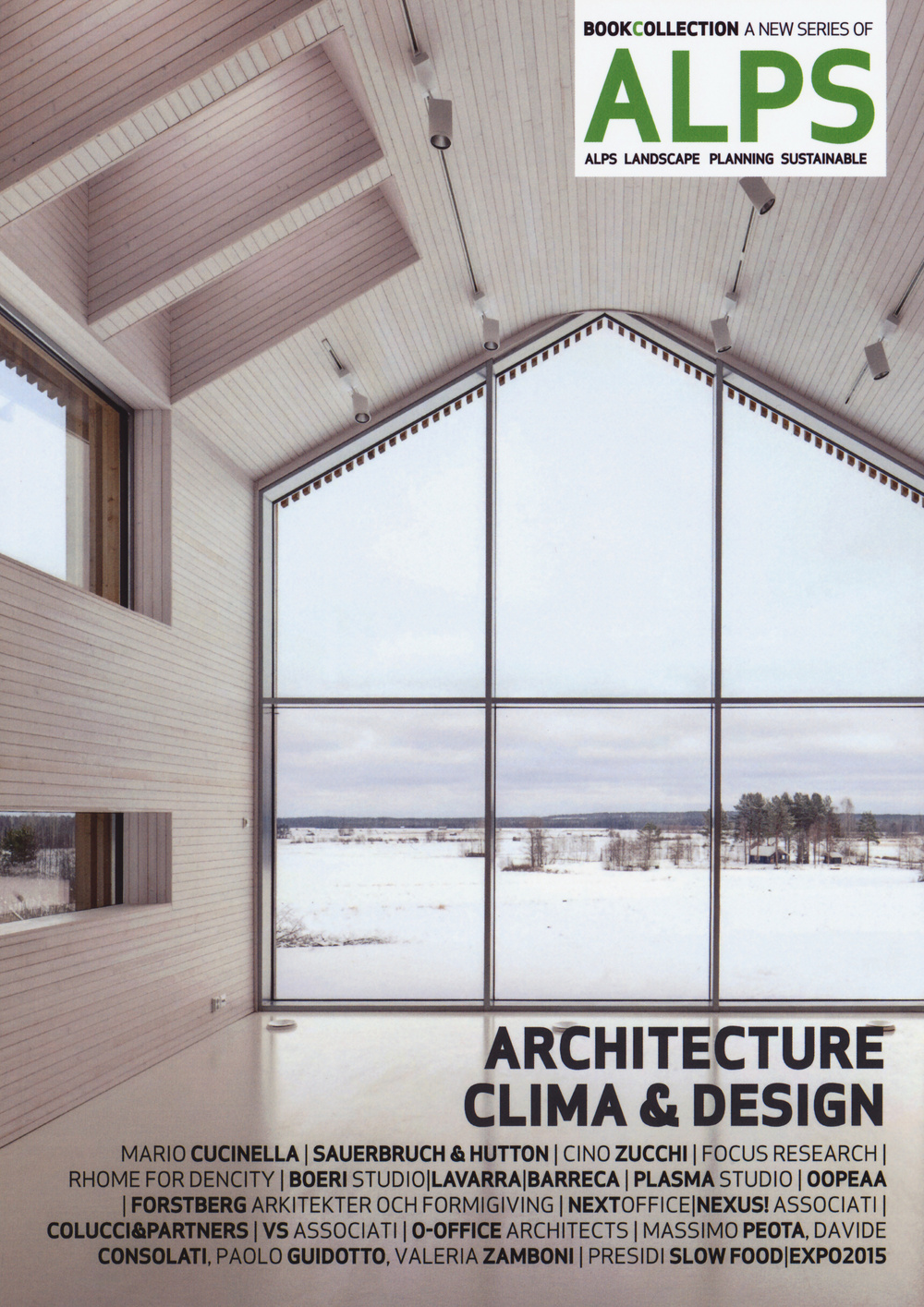 Alps. Architecture clima & design. Ediz. italiana e inglese. Vol. 7/3