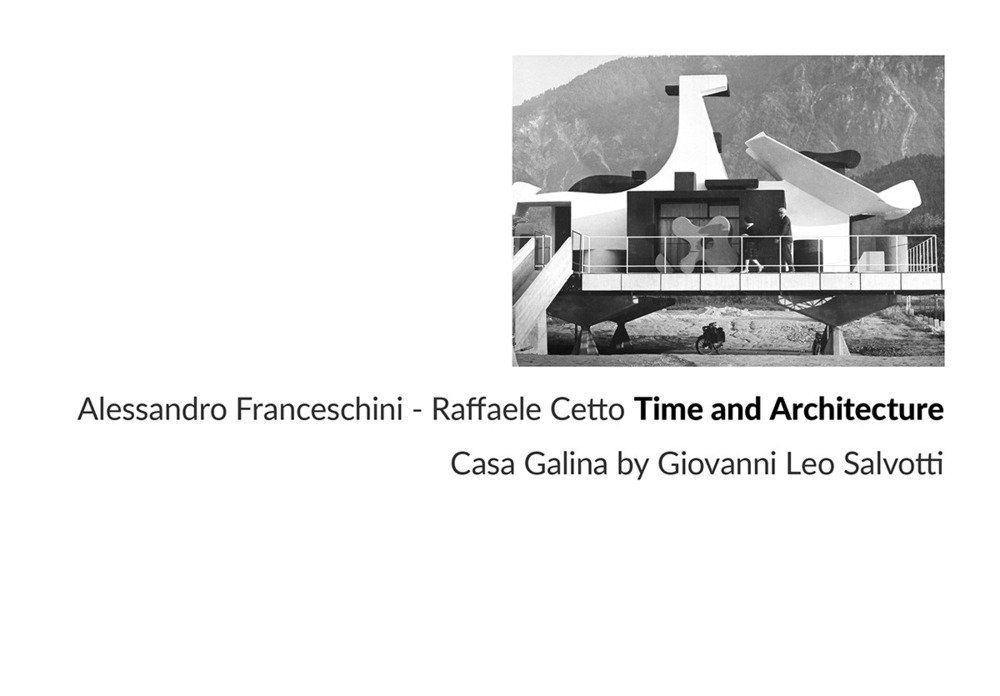 Time and architecture. Casa Galina by Giovanni Leo Salvotti