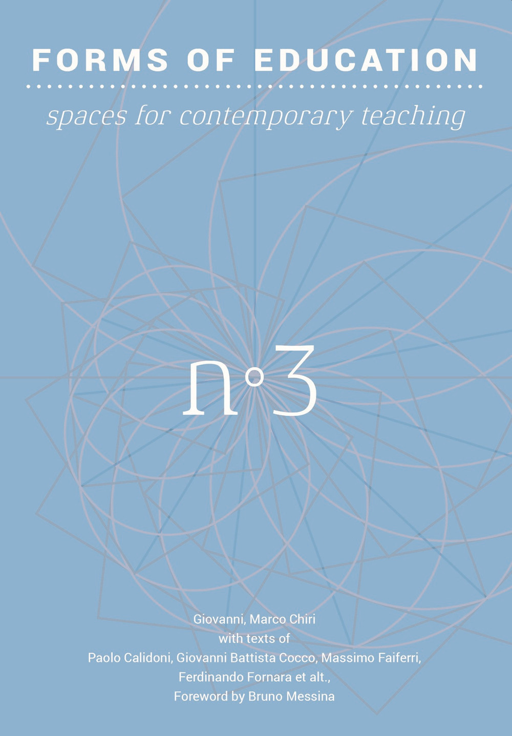 Forms of education. Vol. 3: Spaces for contemporary teaching