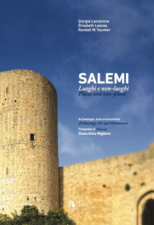 Salemi. Luoghi e non-luoghi. Archeologia, arte e monumenti. Places and non-places. Archeology, art and monuments