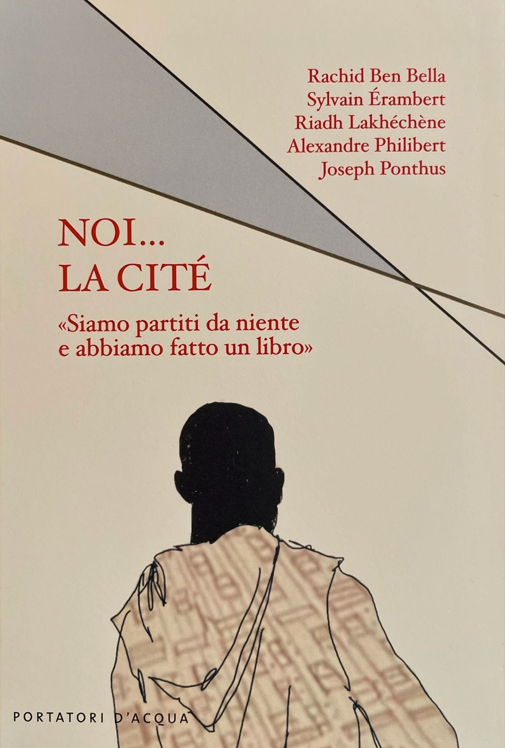 Noi... la cité. «Siamo partiti da niente e abbiamo fatto un libro»