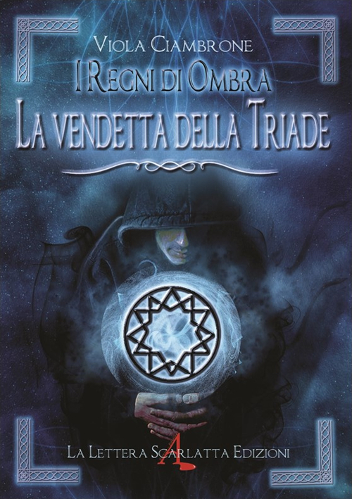 I regni di ombra. La vendetta della triade