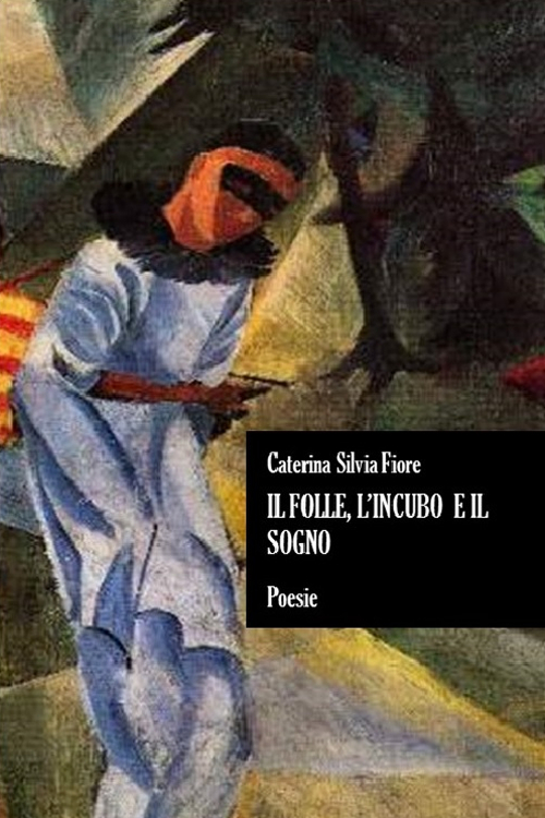 Il folle, l'incubo, il sogno