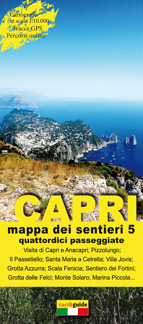 Mappa dei sentieri di Capri. Scala 1:10.000. Vol. 5: Quattordici passeggiate alla scoperta dell'isola di Capri