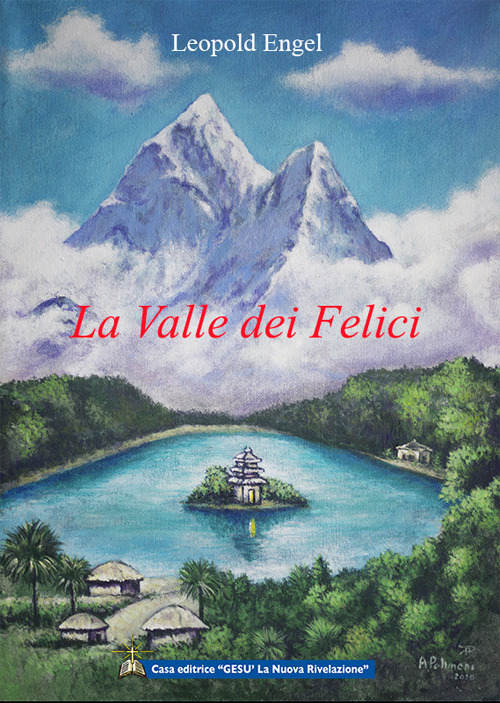 La valle dei felici. La ricerca della verità