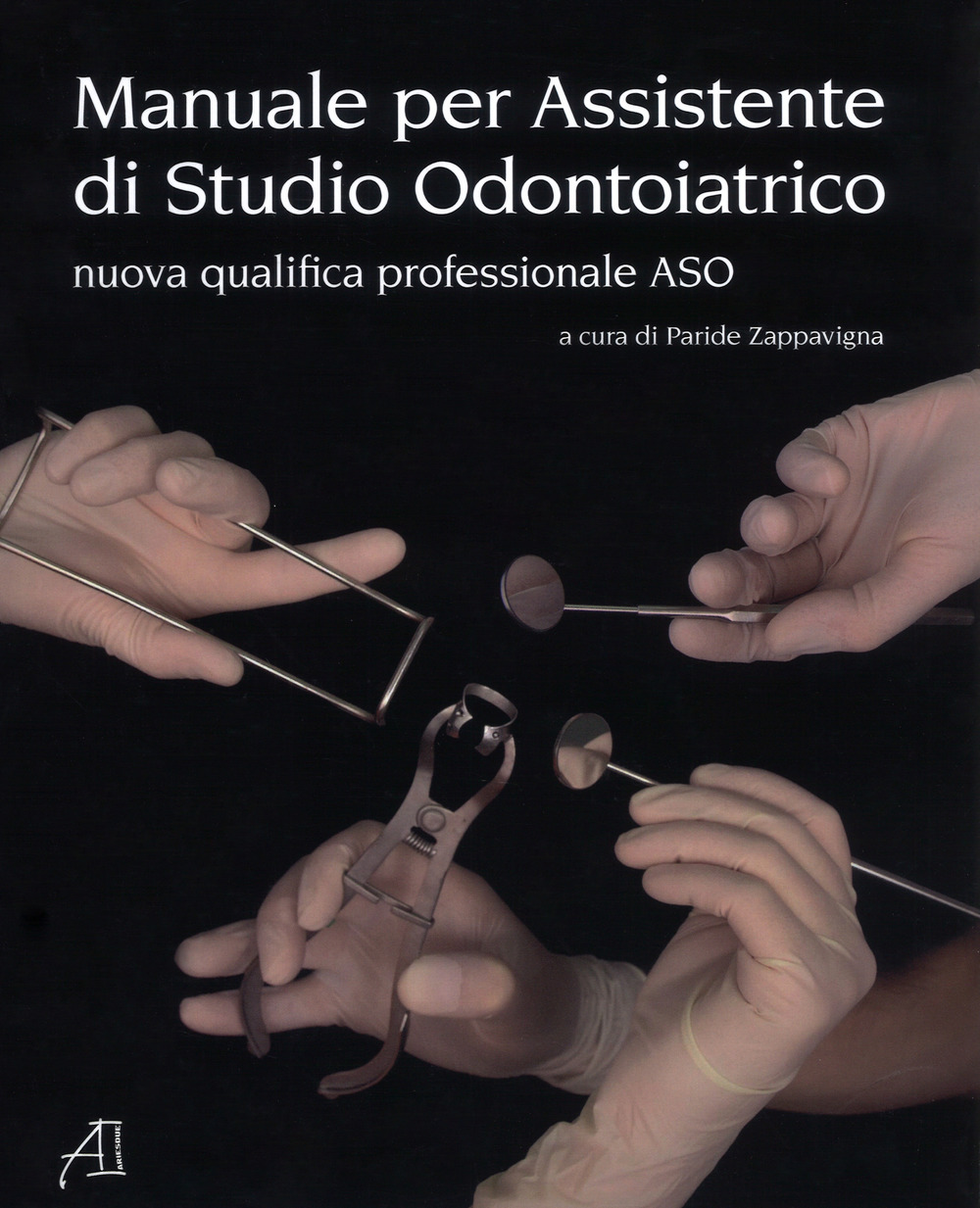 Manuale per assistente di studio odontoiatrico. Nuova qualifica professionale ASO