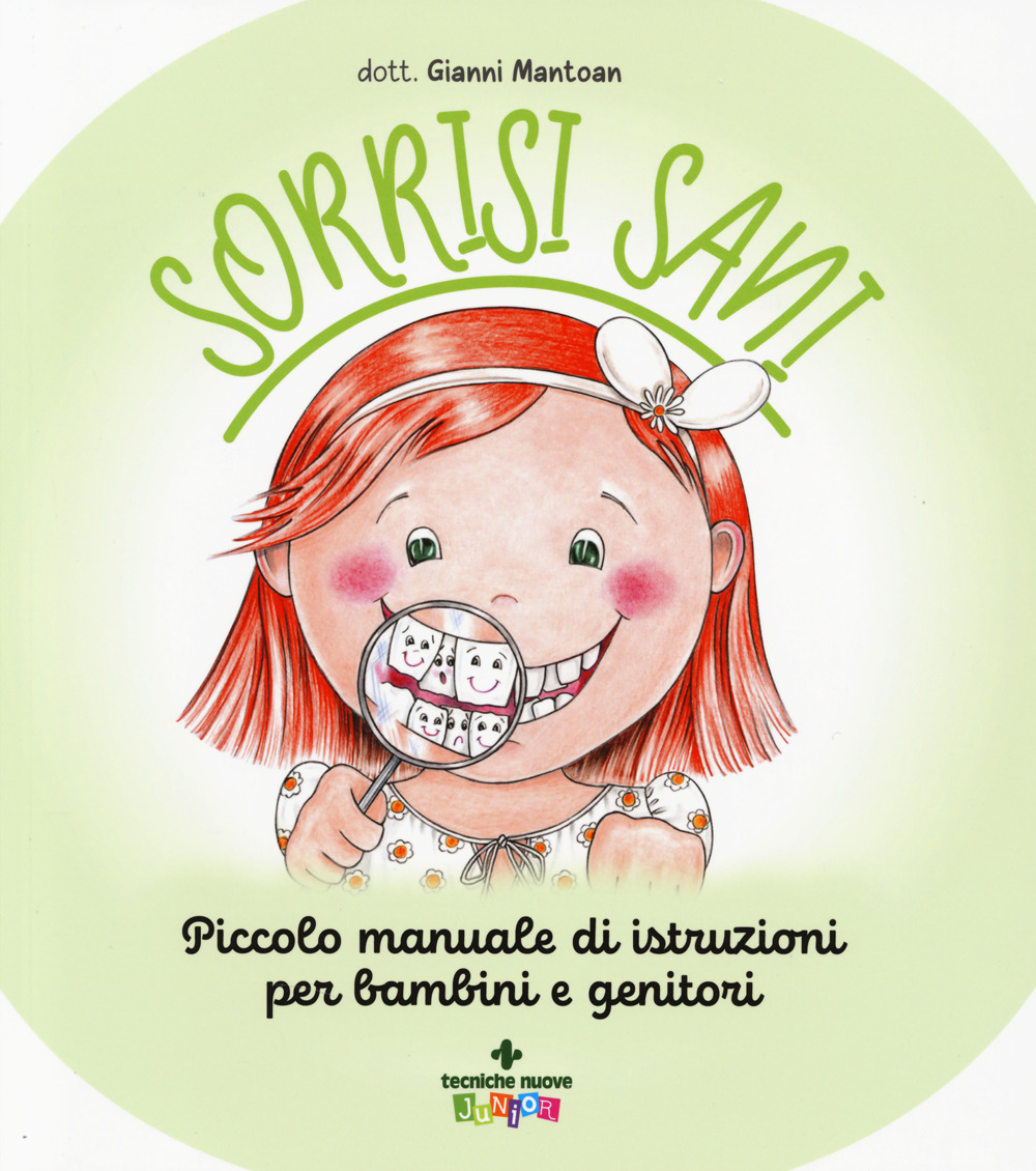 Sorrisi sani. Piccolo manuale di istruzioni per bambini e genitori