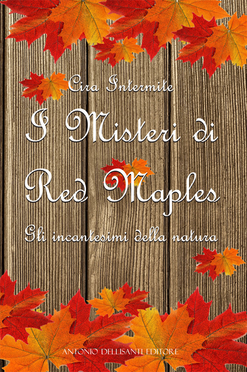 I misteri di Red Maples. Gli incantesimi della natura