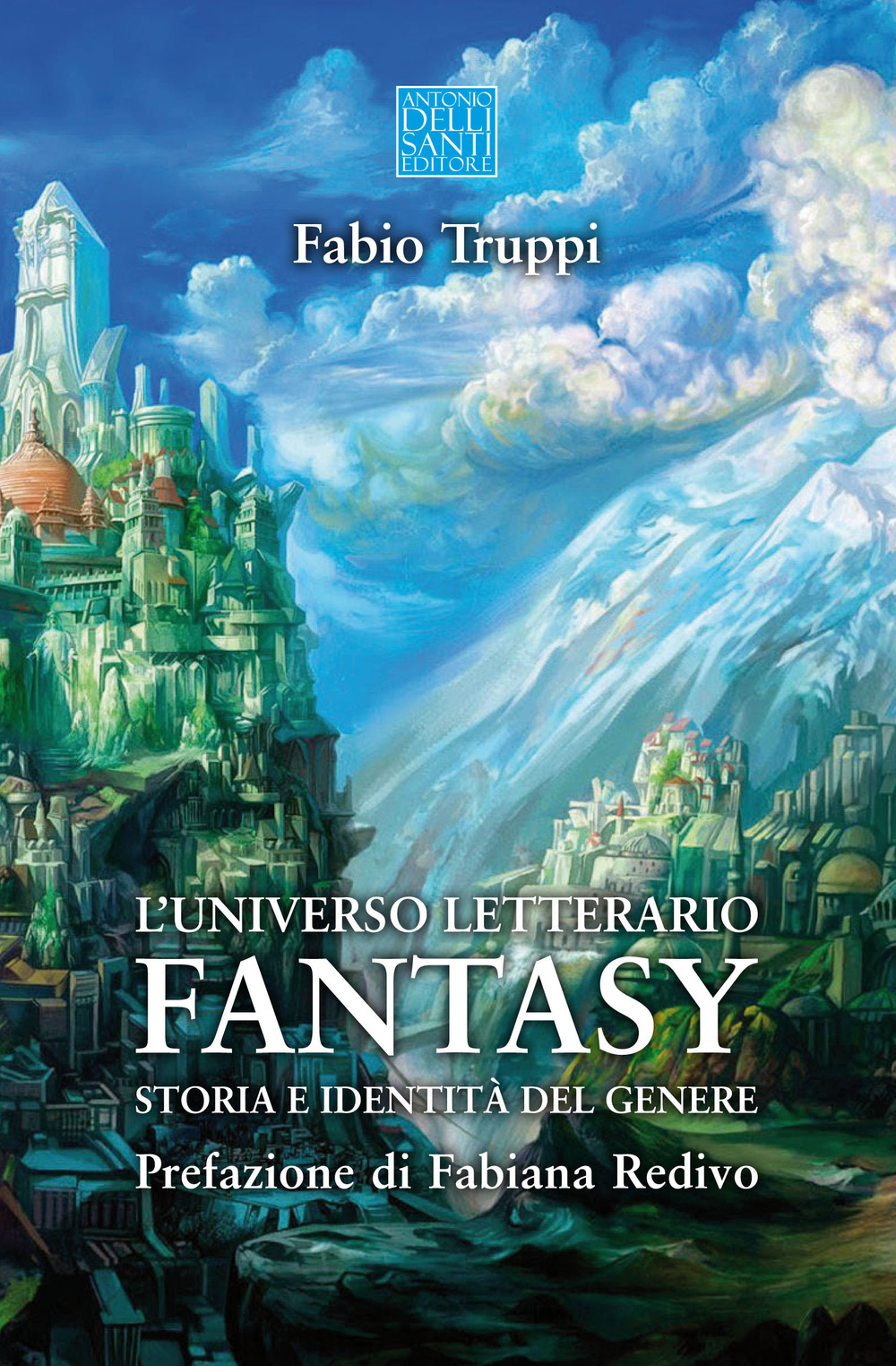 L'universo letterario fantasy. Storia e identità del genere