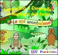 Lampadino e Caramella nel MagiRegno degli Zampa. Le api arcobaleno. DVD