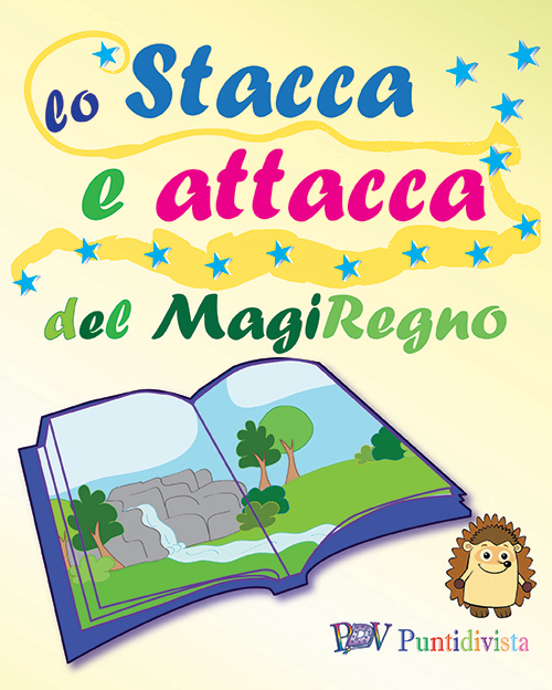 Lampadino e Caramella nel MagiRegno degli Zampa. Lo stacca e attacca del MagiRegno