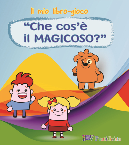 Che cos'è il magicoso? Il mio libro-gioco