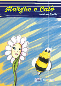 Marghe e Calò. Ediz. in braille