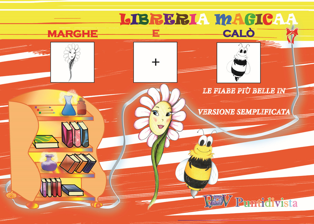 Marghe e Calò. Le fiabe più belle in versione semplificata. Ediz. CAA