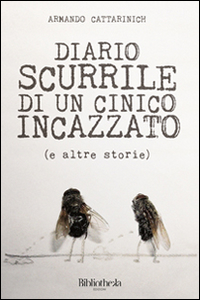 Diario scurrile di un cinico incazzato (E altre storie)