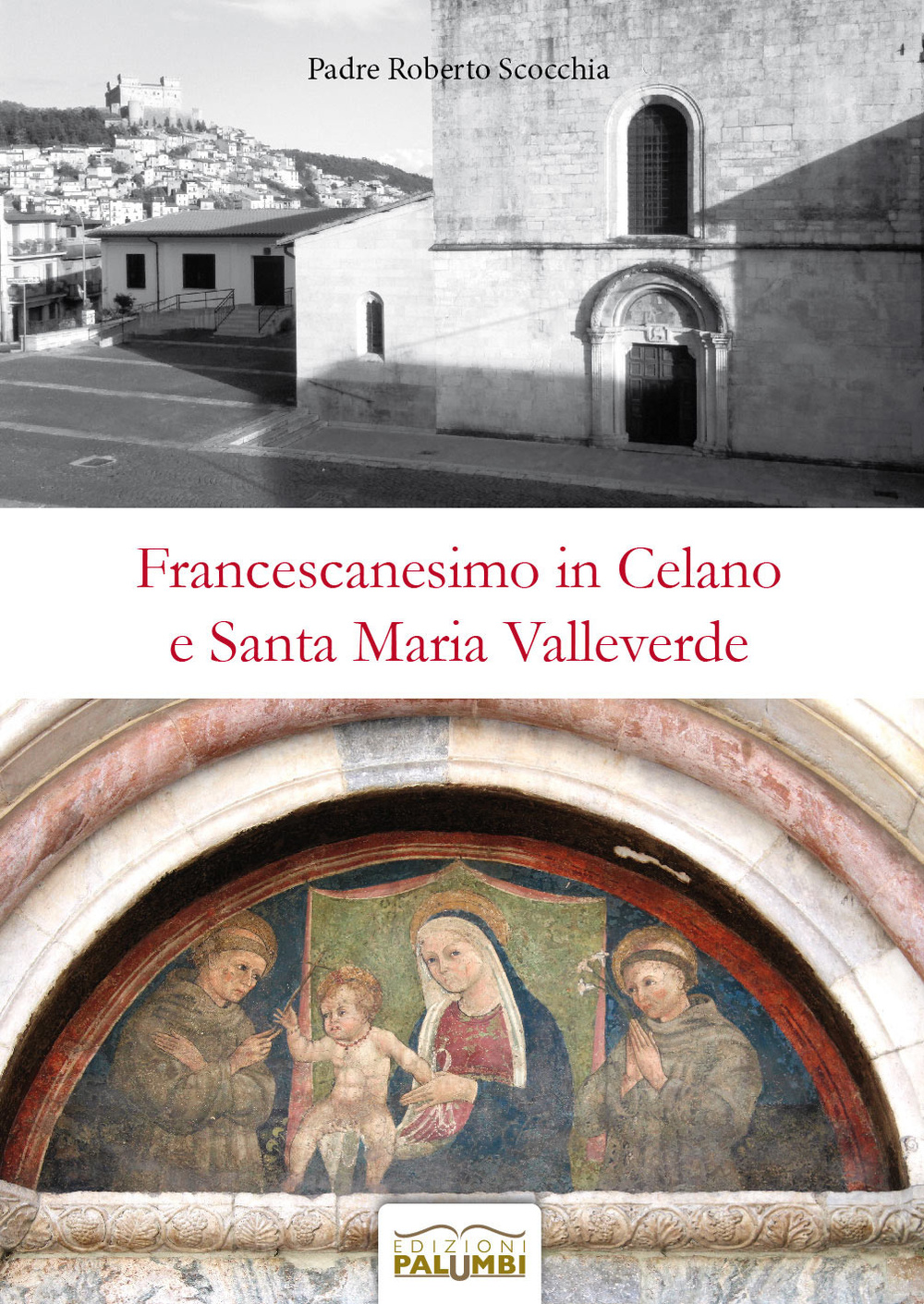 Francescanesimo in Celano e Santa Maria Valleverde