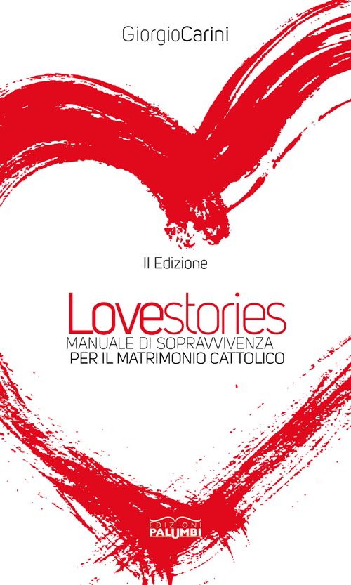 Love stories. Manuale di sopravvivenza per il matrimonio cattolico