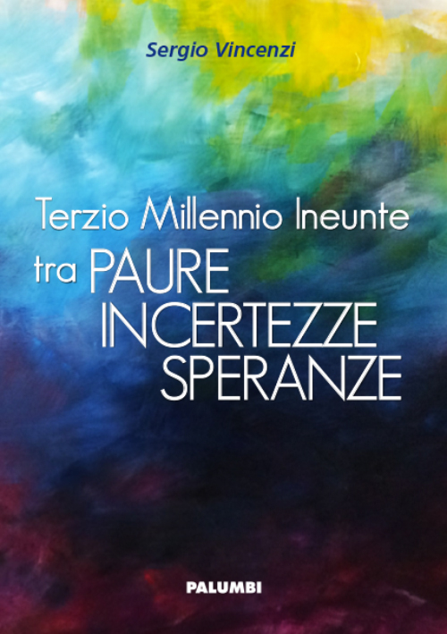 Terzio millennio ineunte tra paura, incertezze, speranze