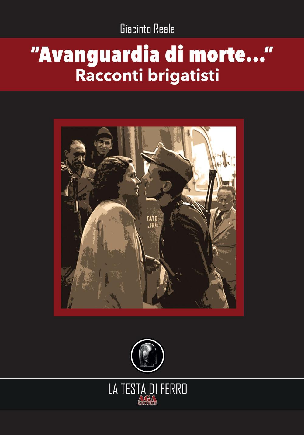 «Avanguardia di morte…». Racconti brigatisti