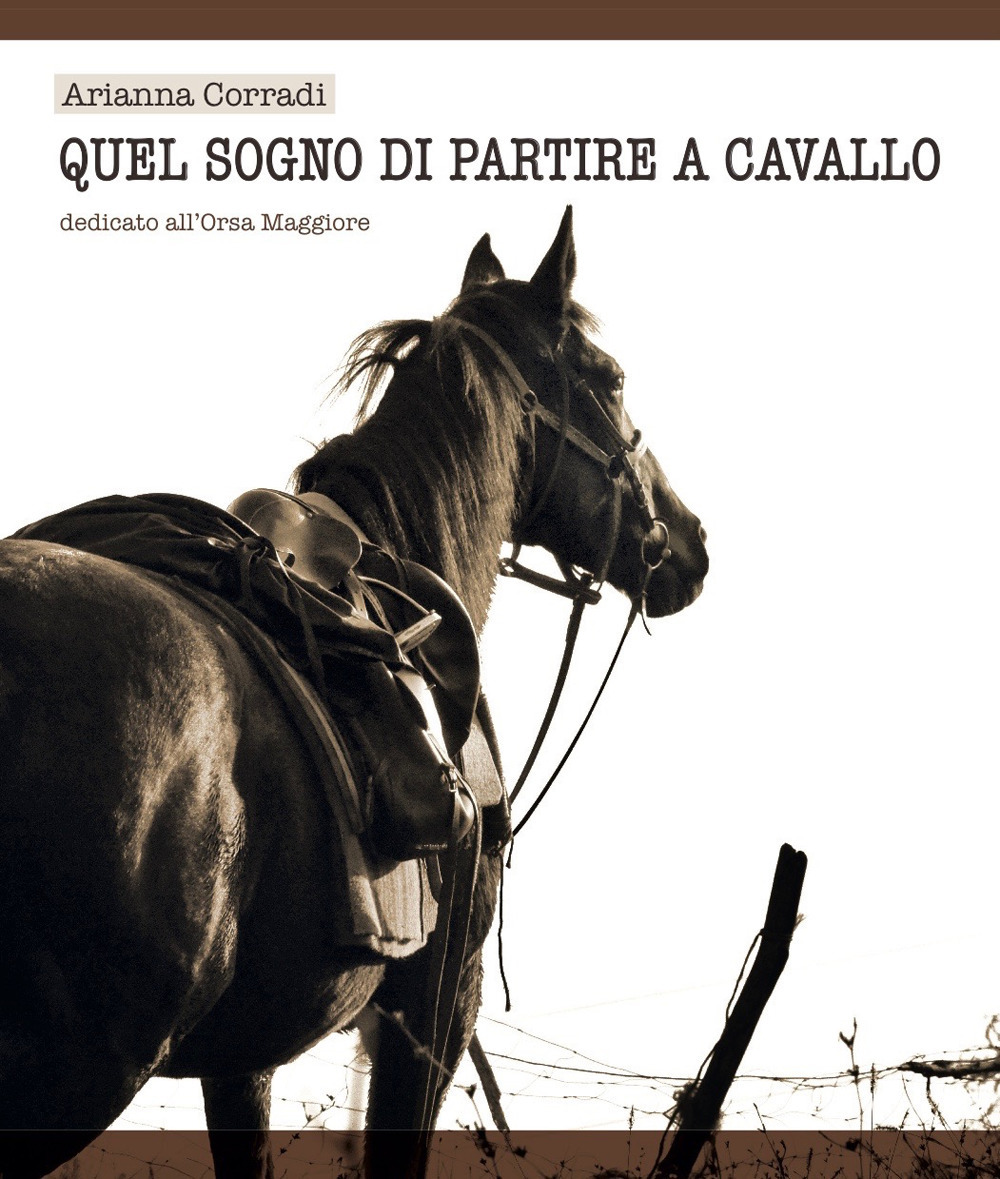 Quel sogno di partire a cavallo