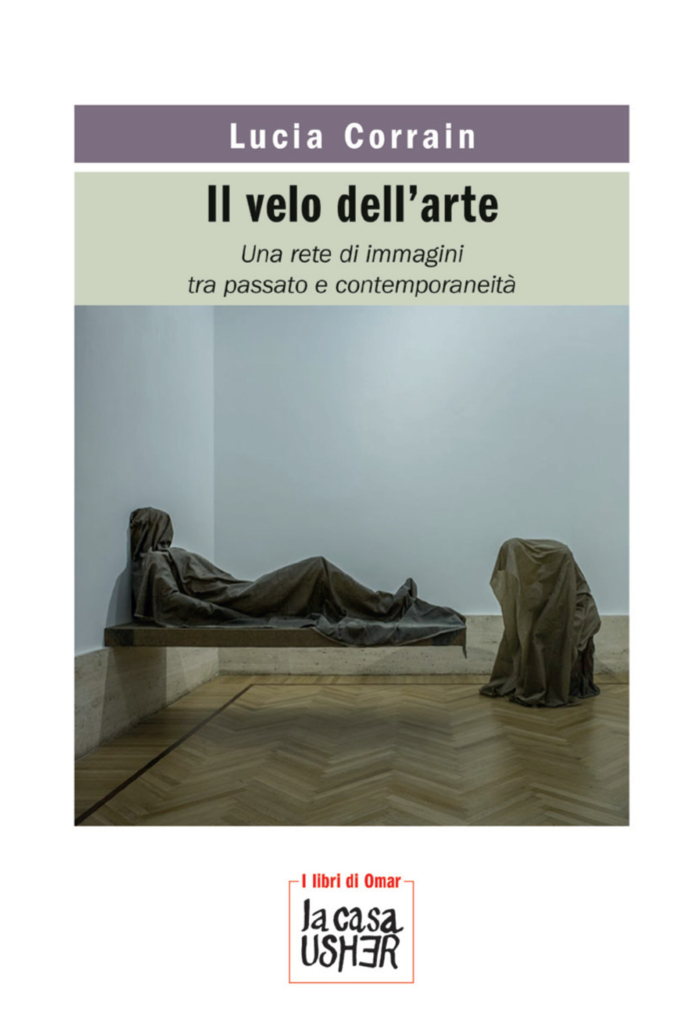 Il velo dell'arte. Una rete di immagini tra passato e contemporaneità