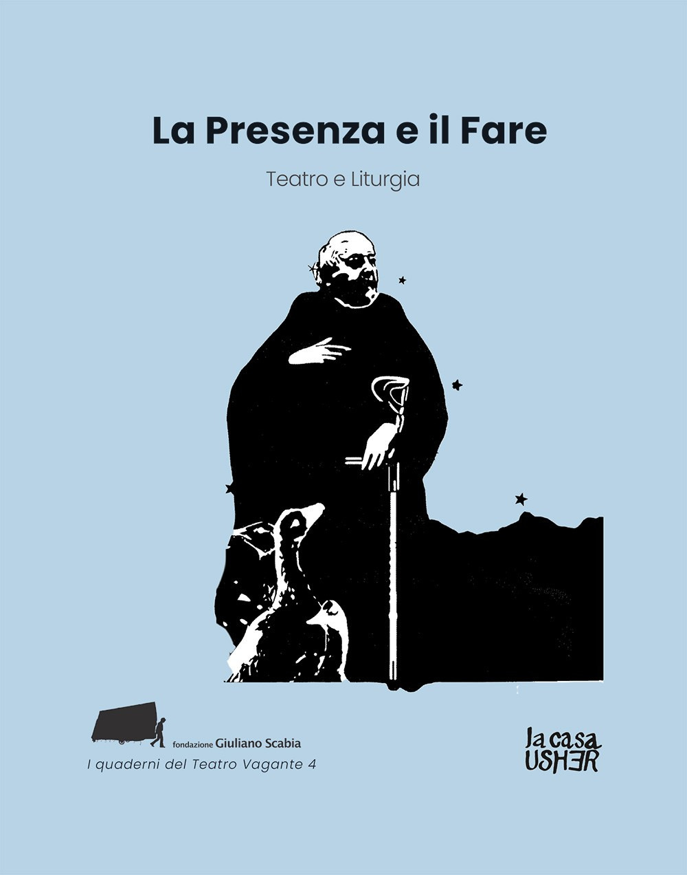 La presenza e il fare. Teatro e liturgia