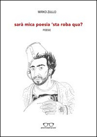Sarà mica poesia 'sta roba qua?
