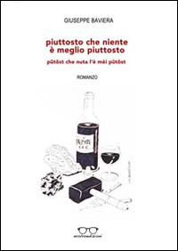 Piuttosto che niente è meglio piuttosto-Pütöst che nuta l'è mèi pütöst