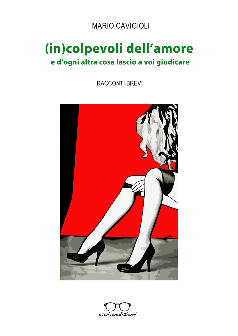 (In)colpevoli dell'amore e d'ogni altra cosa lascio a voi giudicare