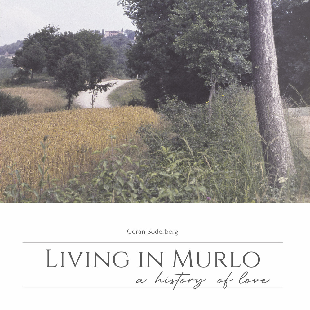 Living in Murlo. A history of love
