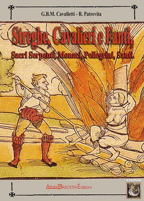 Streghe, cavalieri e fanti. Sacri serpenti, monaci, pellegrini, santi. In cammino sulla Via Traiana