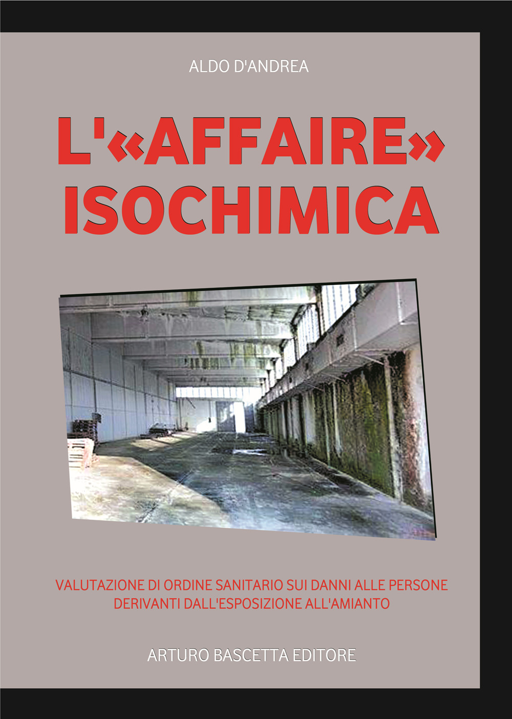 «L'affaire isochimica». Valutazione di ordine sanitario sui danni alle persone derivanti dall'esposizione all'amianto