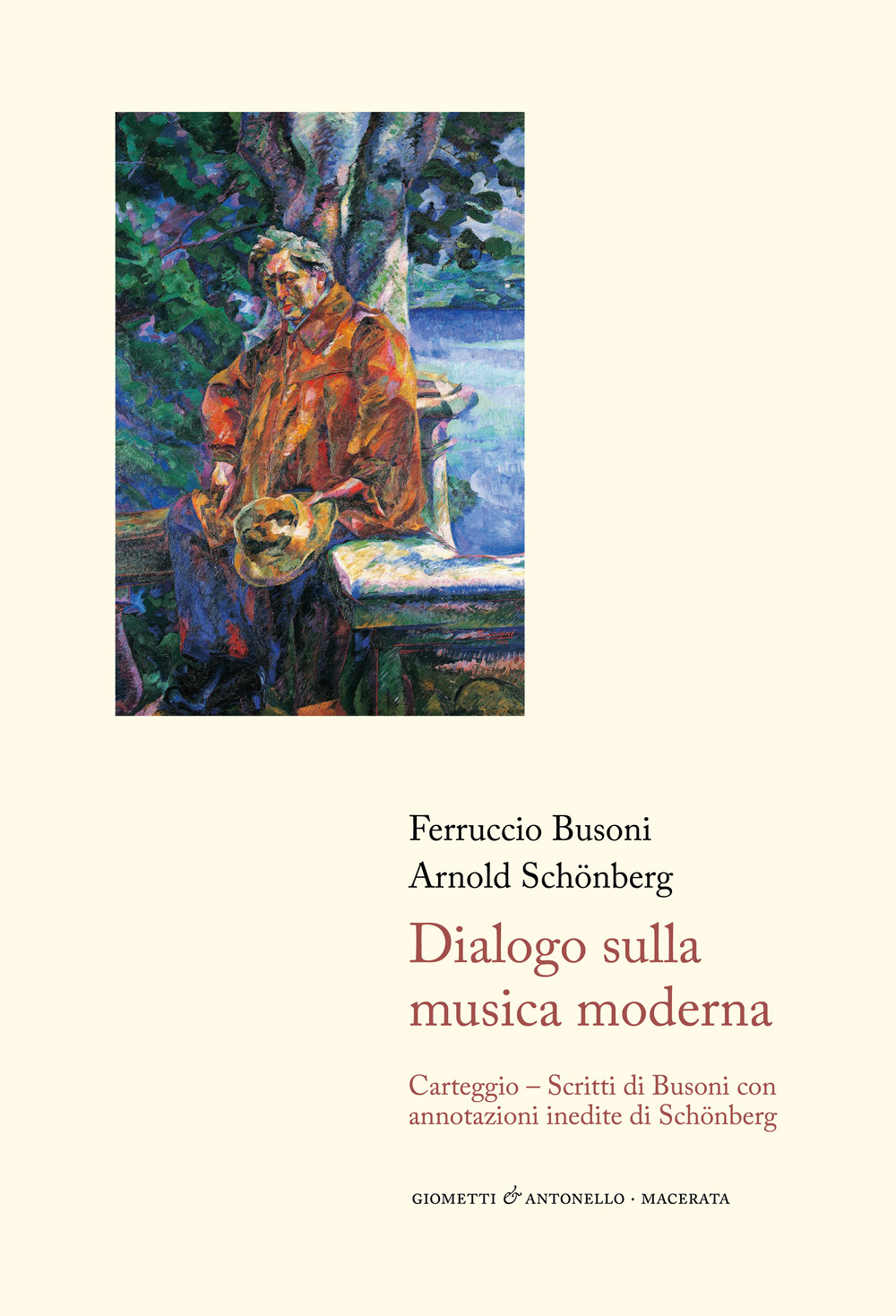 Dialogo sulla musica moderna. Carteggio. Scritti di Busoni con annotazioni inedite di Schönberg