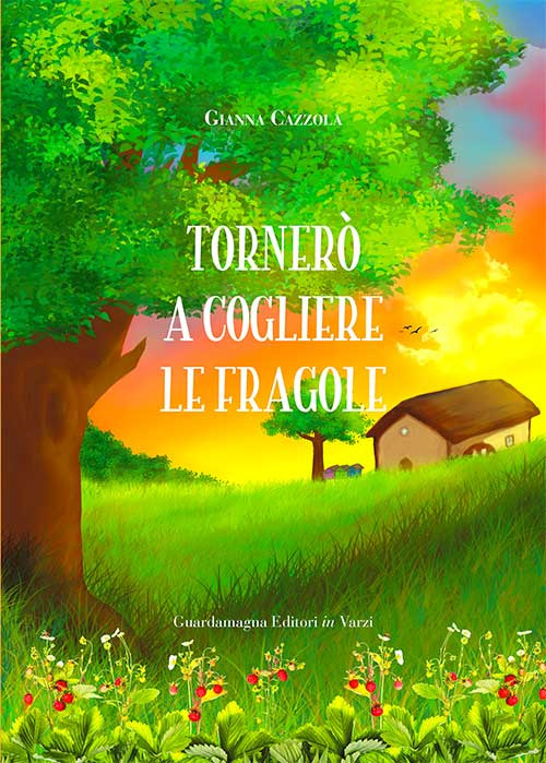 Tornerò a cogliere le fragole