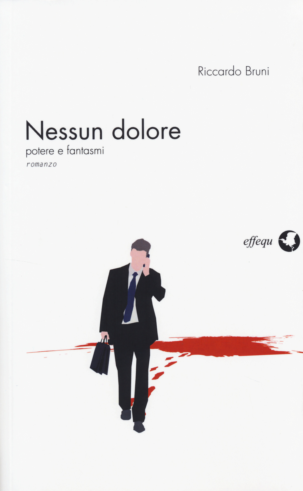 Nessun dolore. Potere e fantasmi