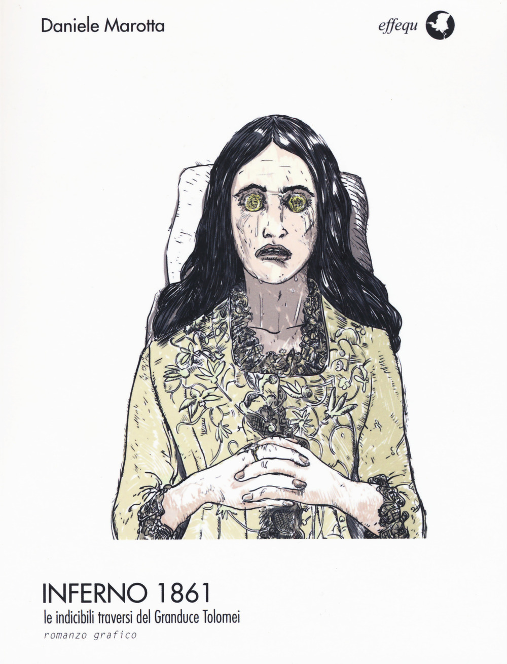 Inferno 1861. Le indicibili traversie del Granduce Tolomei