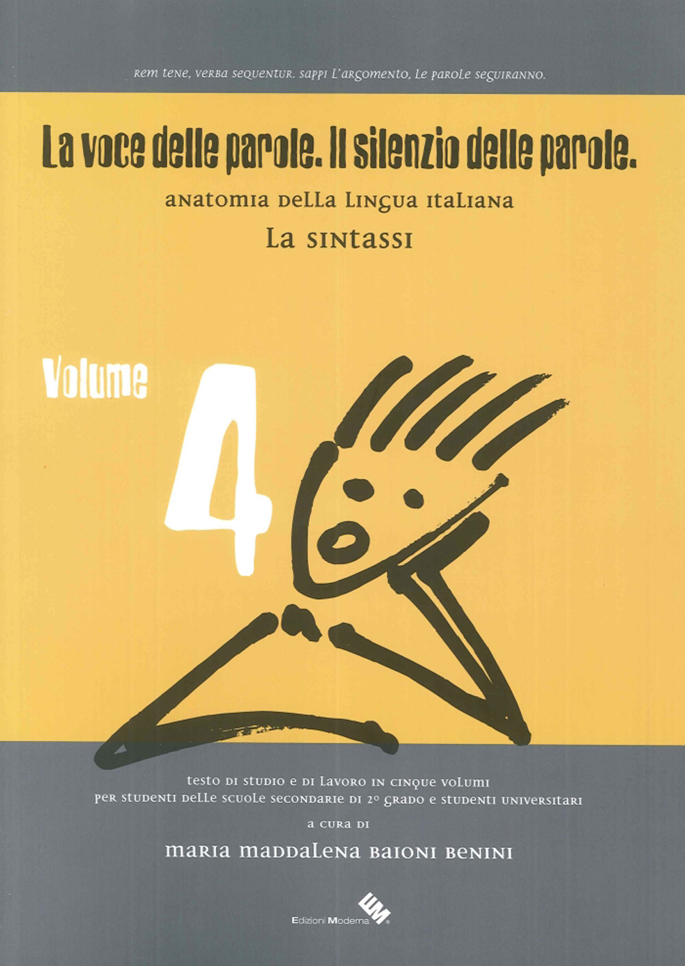 La voce delle parole. Il silenzio delle parole. Vol. 4: La sintassi