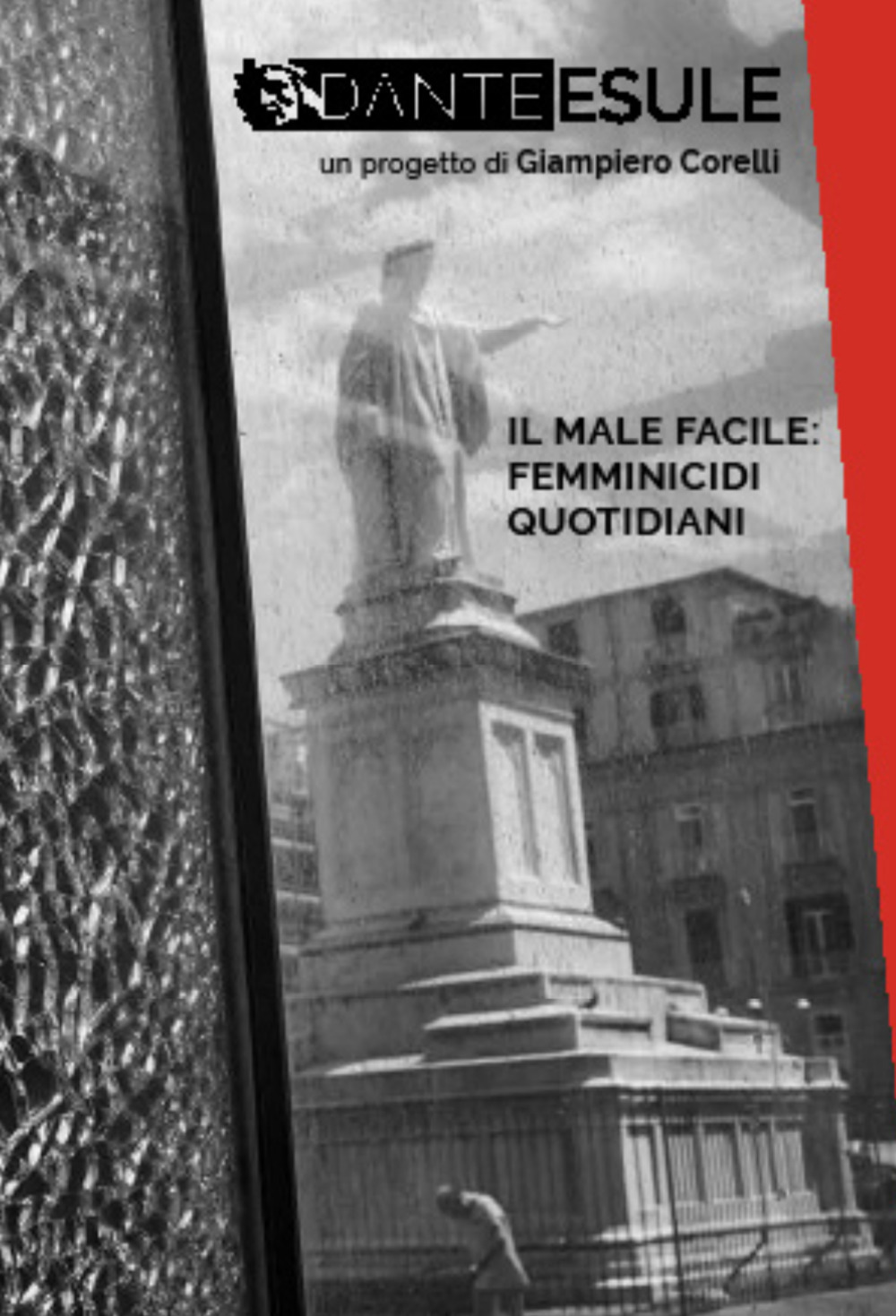Dante esule. Il male facile: femminicidi quotidiani