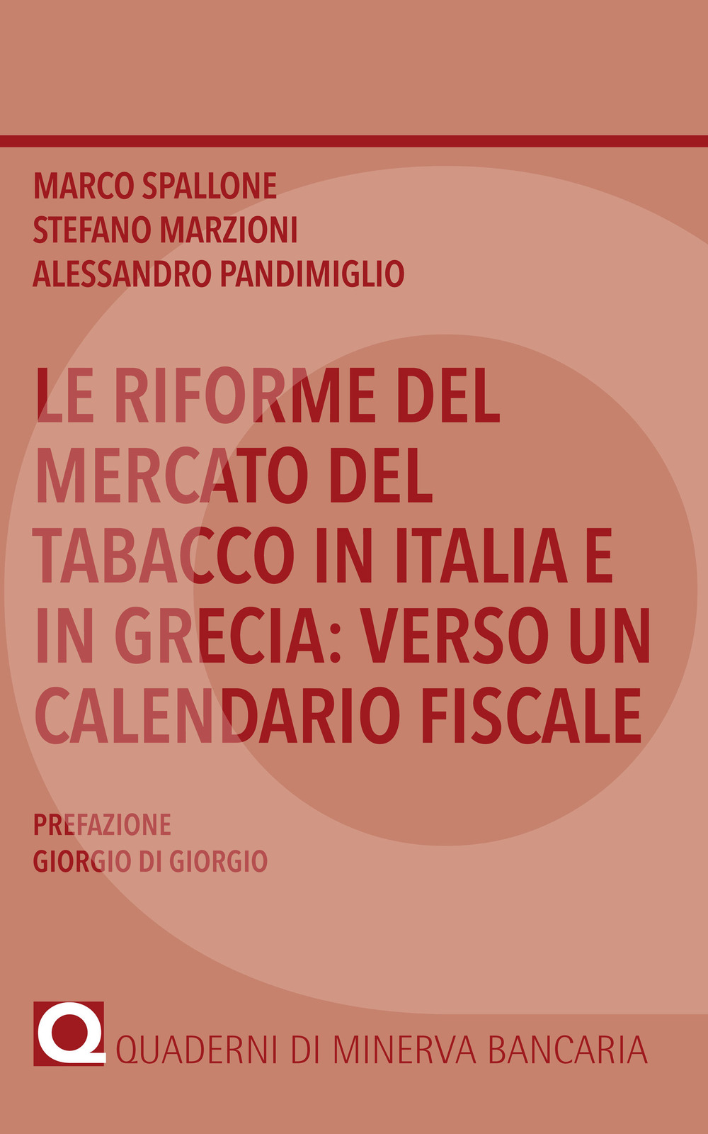 Le riforme del mercato del tabacco in Italia e in Grecia: verso un calendario fiscale